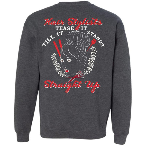 Being A Hair Stylists T Shirt, I Love Hair Stylists Sweatshirt