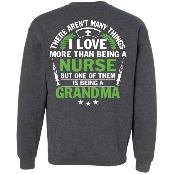 Being A Grandma T Shirt, I Love Nursing Sweatshirt