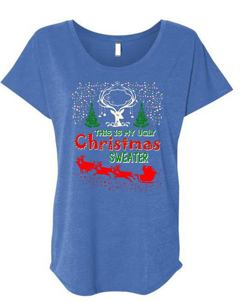 This Is My Ugly Christmas Sweater T Shirt, I Love Christmas T Shirt, Cool Shirt (Ladies' Triblend Dolman Sleeve)