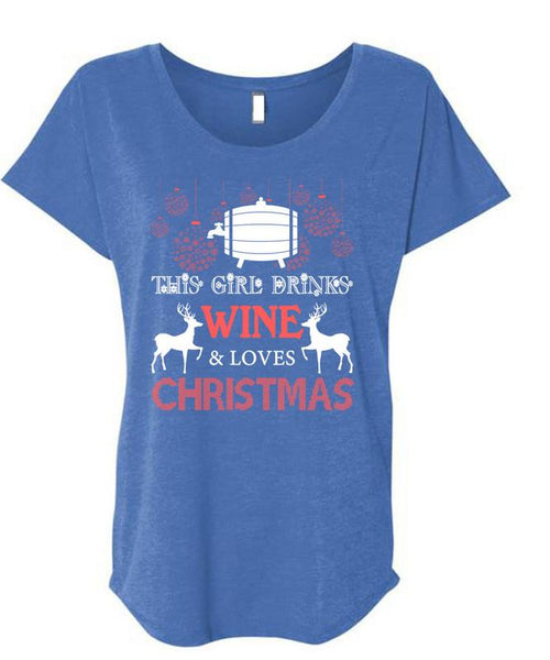 This Girl Drinks Wine T Shirt, Loves Christmas T Shirt, Cool Shirt (Ladies' Triblend Dolman Sleeve)