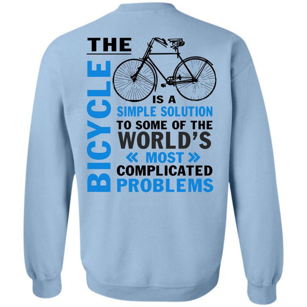 Being A Biker T Shirt, The Bicycle Is A Simple Solution Sweatshirt