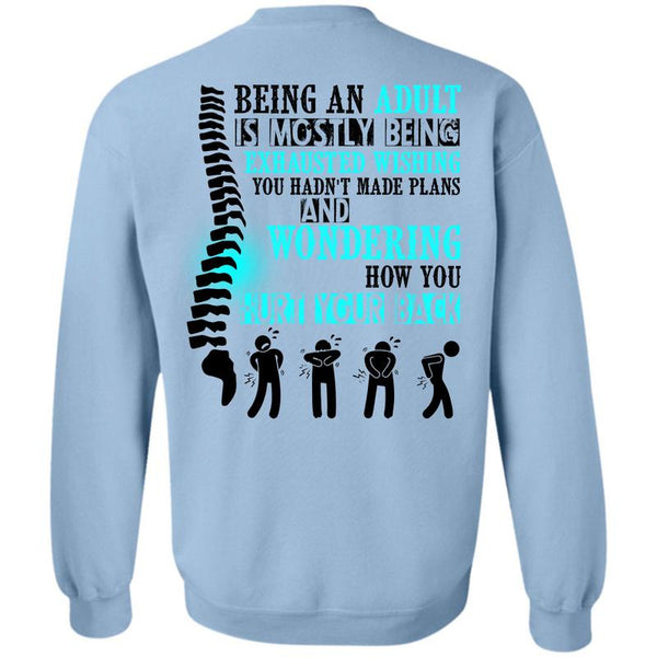 Being A Doctor T Shirt, Being An Adult Is Mostly Sweatshirt