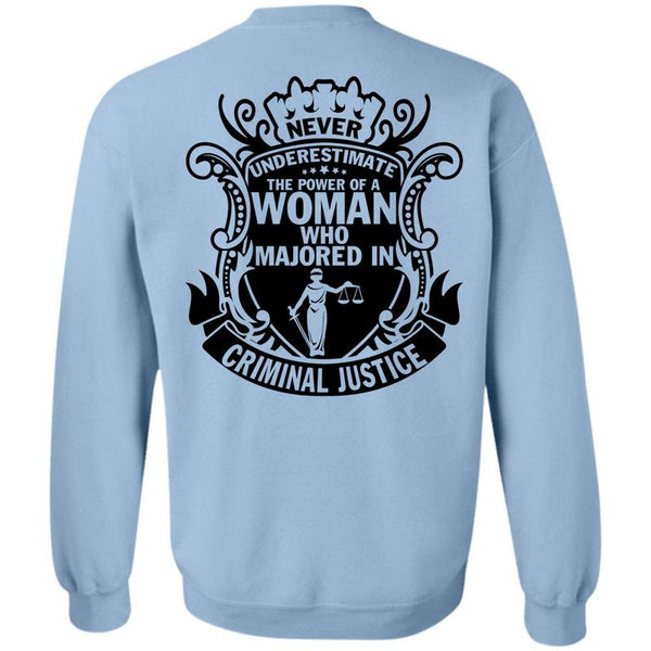 Being A Lawyer T Shirt, Never Underestimate The Power Of A Woman Sweatshirt