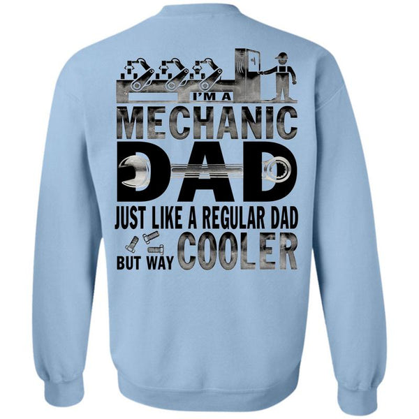 Being A Mechanic T Shirt, I'm A Mechanic Dad Sweatshirt