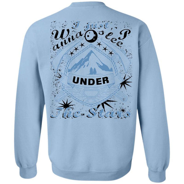 Being A Hiker T Shirt, I Just Wanna Sleep Under The Stars Sweatshirt