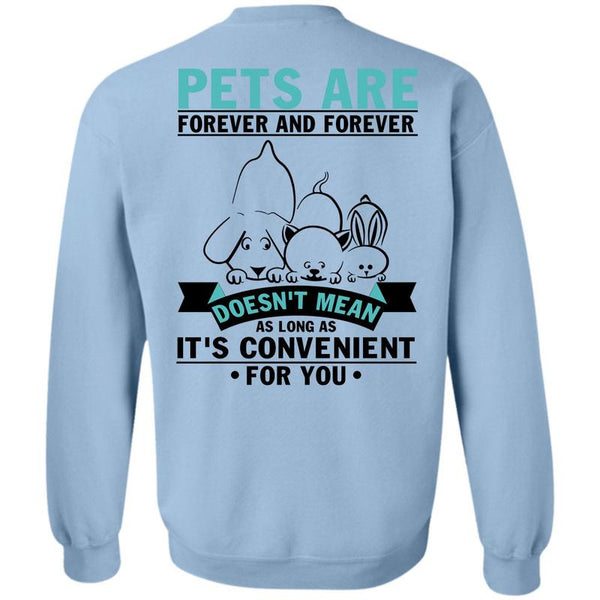 I Love My Dog T Shirt, Pets Are Forever Sweatshirt