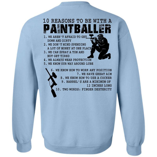 Being A Gunning T Shirt, 10 Reasons To Be With A Paintballer Sweatshirt