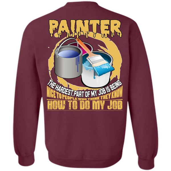 Being A Painter T Shirt, I Love Painting Sweatshirt