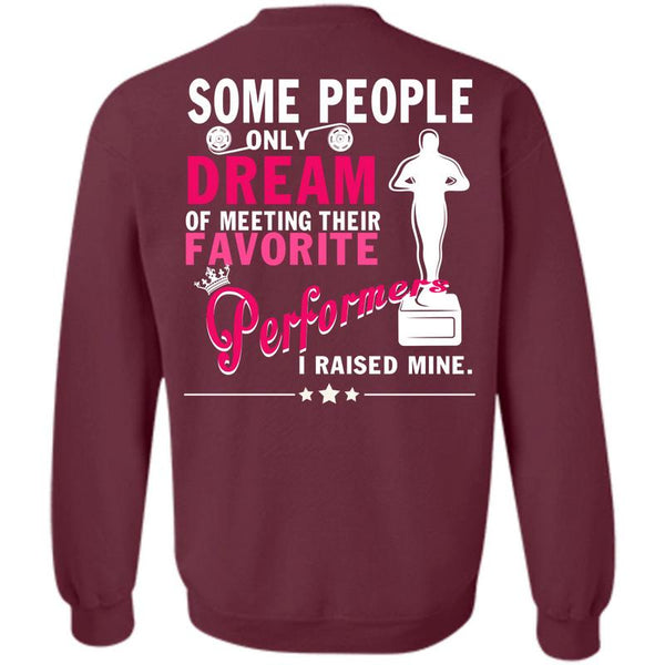 Being A Performers T Shirt, I Love Performers Sweatshirt