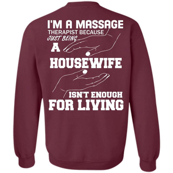 Being A Housewife T Shirt, I Love Massage Sweatshirt
