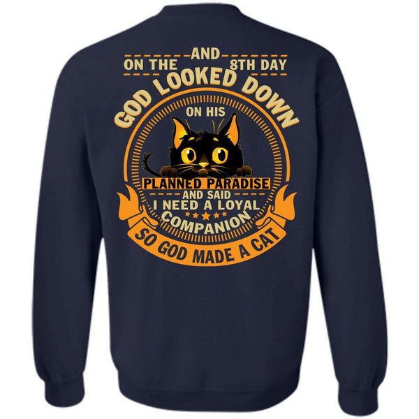 God Looked Down T Shirt, I Love My Cat Sweatshirt