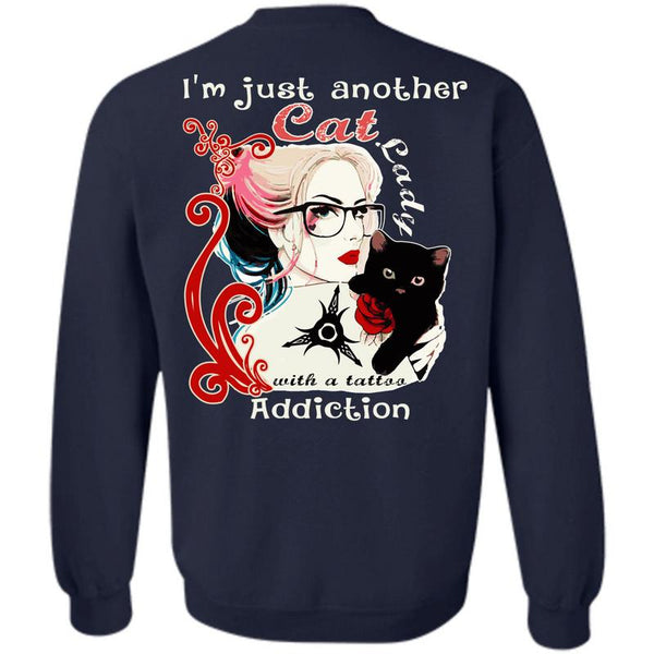 Tattoo Addiction T Shirt, I Love My Cat Sweatshirt