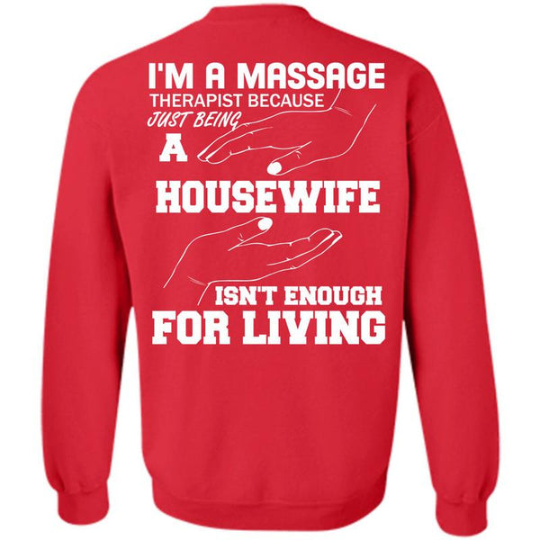 Being A Housewife T Shirt, I Love Massage Sweatshirt