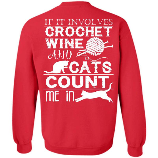 Cats Count Me In T Shirt, I Love Crocheting Sweatshirt