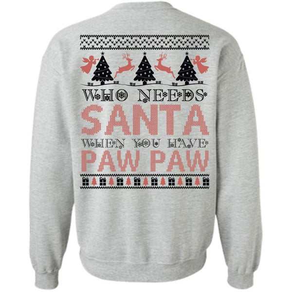 I Love Christmas T Shirt, Who Needs Santa Sweatshirt