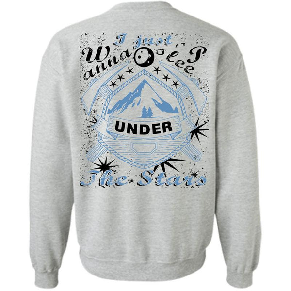 Being A Hiker T Shirt, I Just Wanna Sleep Under The Stars Sweatshirt