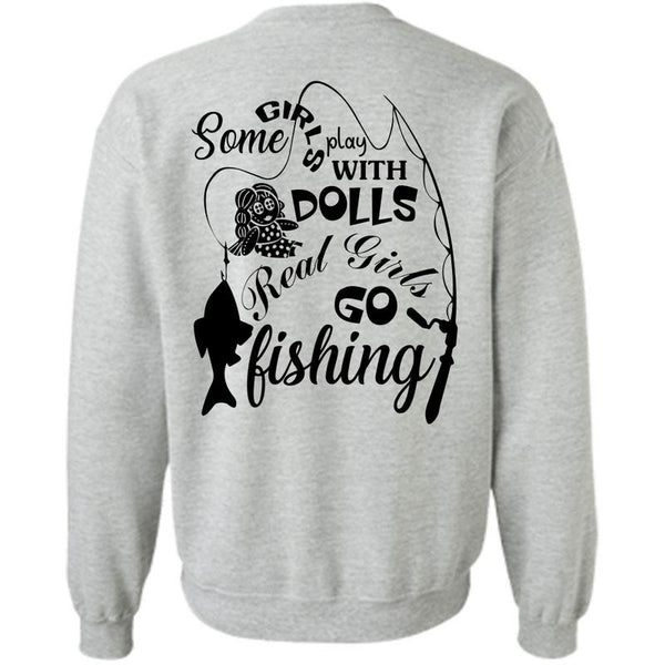 Being A Fisher T Shirt, Some Girls Play With Dolls Sweatshirt