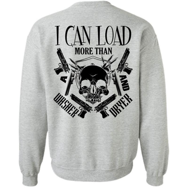 Being A Hunter T Shirt, I Can Load More Than Washer And Dryer Sweatshirt