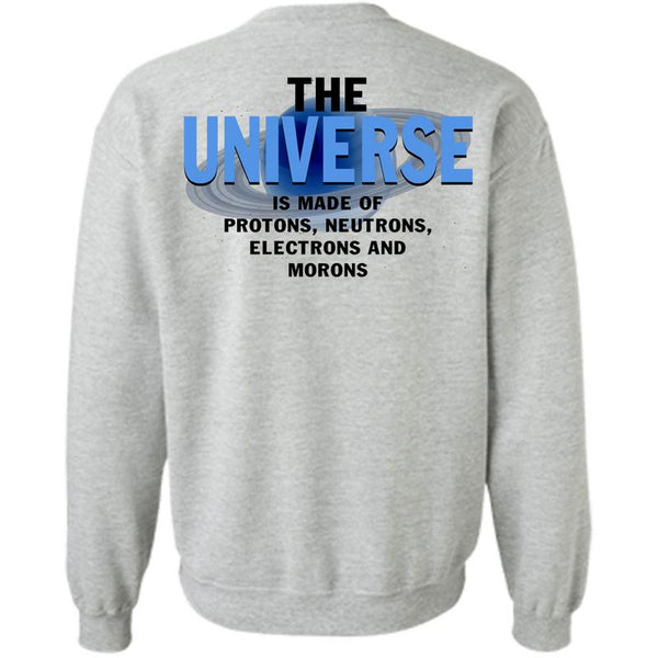 Being A Chemist T Shirt, The Universe Is Made Of Protons Sweatshirt