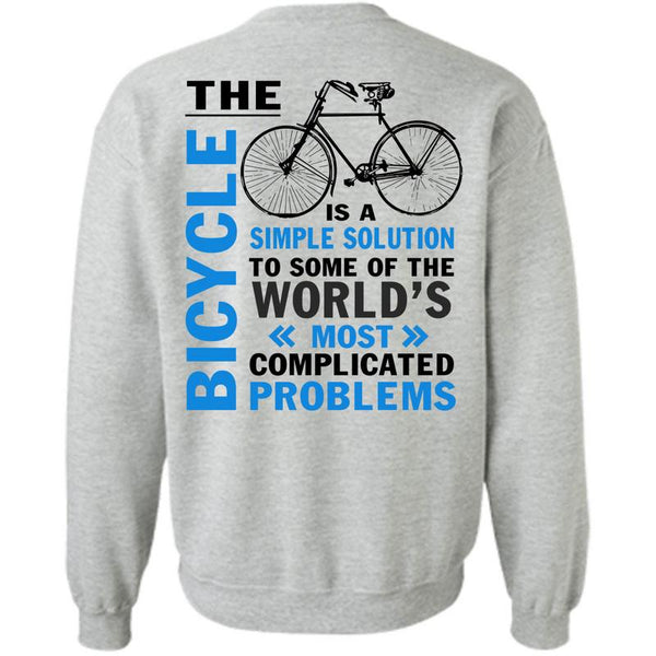 Being A Biker T Shirt, The Bicycle Is A Simple Solution Sweatshirt