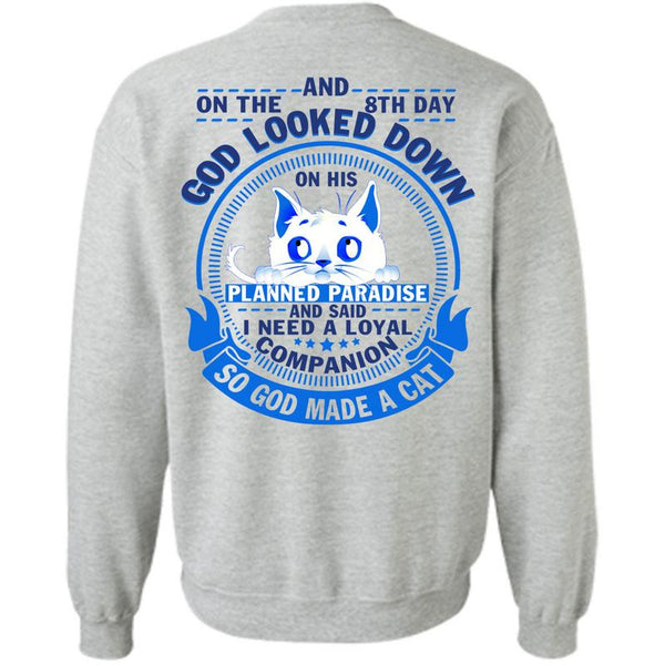 I Love My Cat T Shirt, God Made A Cat Sweatshirt