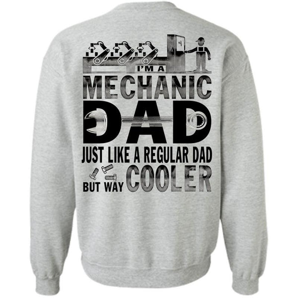 Being A Mechanic T Shirt, I'm A Mechanic Dad Sweatshirt
