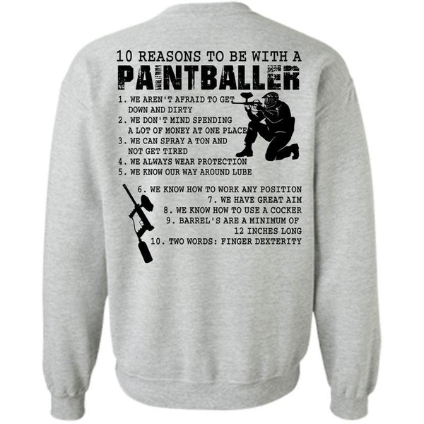Being A Gunning T Shirt, 10 Reasons To Be With A Paintballer Sweatshirt