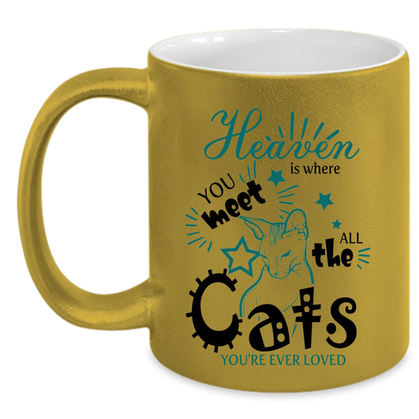 Cool Cats Coffee Mug, Heaven Is Where You Meet All The Cats Accent Mug