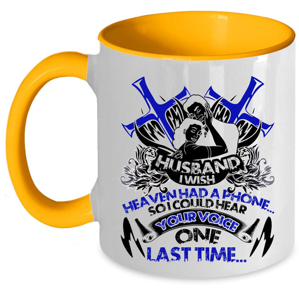 I Could Hear Your Voice Coffee Mug, Husband I Wish Heaven Had A Phone Accent Mug