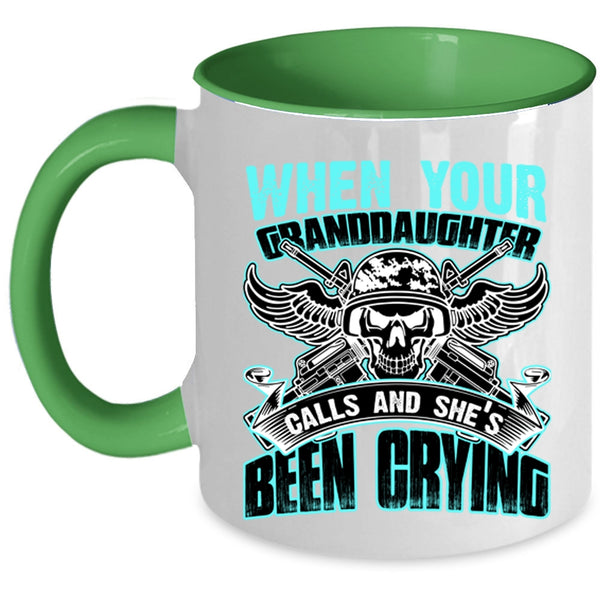 She's Been Crying Coffee Mug, When Your Granddaughter Calls Accent Mug