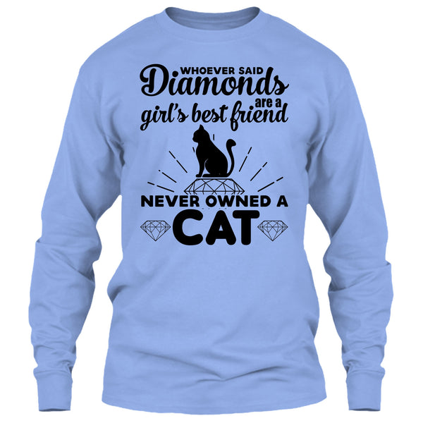 Girl's Best Friend Never Owned A Cat T Shirt, I Love My Cat T Shirt