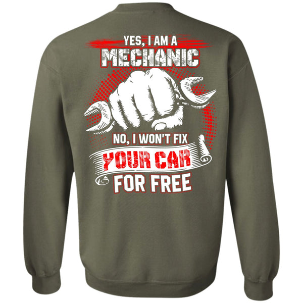 I Love Mechanic T Shirt, I Won't Fix Your Car For Free Sweatshirt