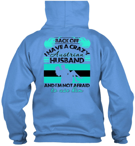 I Have A Crazy Austrian Husband T Shirt, I Love Wife T Shirt