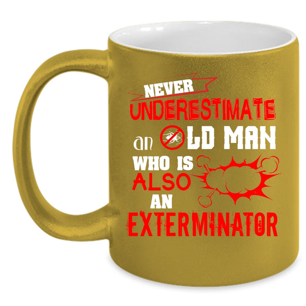 An Old Man Is Also An Exterminator Coffee Mug, Cool Grandfather Coffee Cup