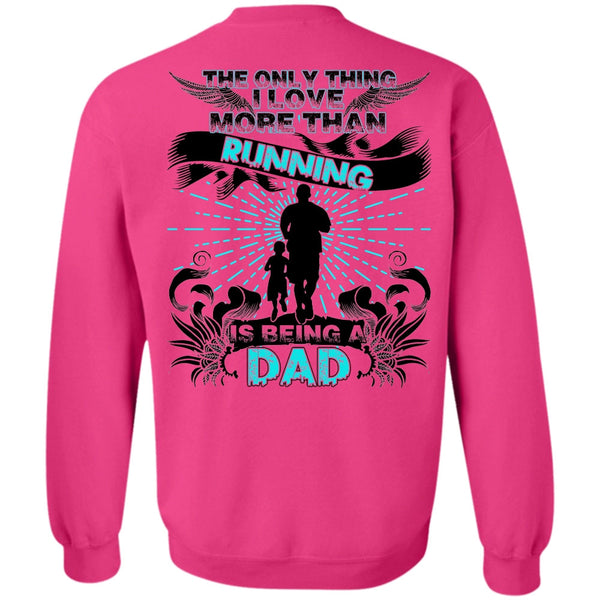 Being A Runner T Shirt, I Love More Than Running Sweatshirt