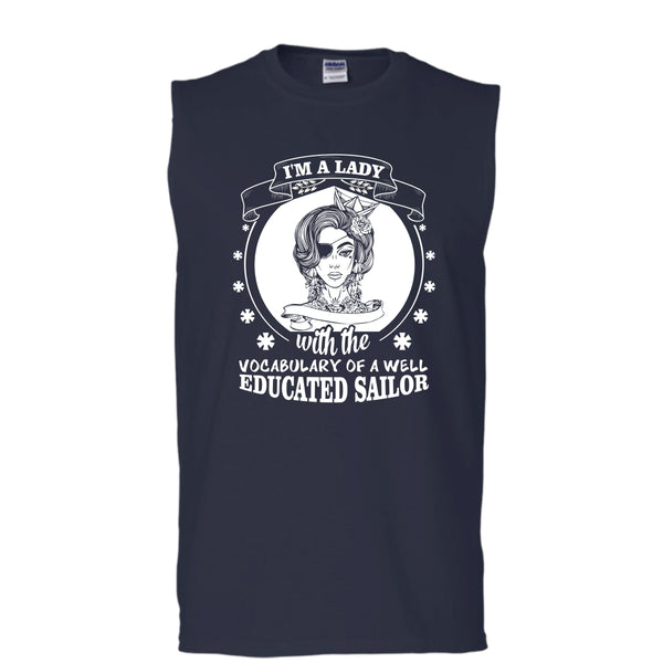 I'm A Lady Shirt, With The Vocabulary Of A Well Educated Sailor Shirt (Men's Cotton Sleeveless)