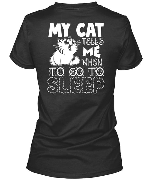 My Cat Tells Me T Shirt, To Go To Sleep T Shirt