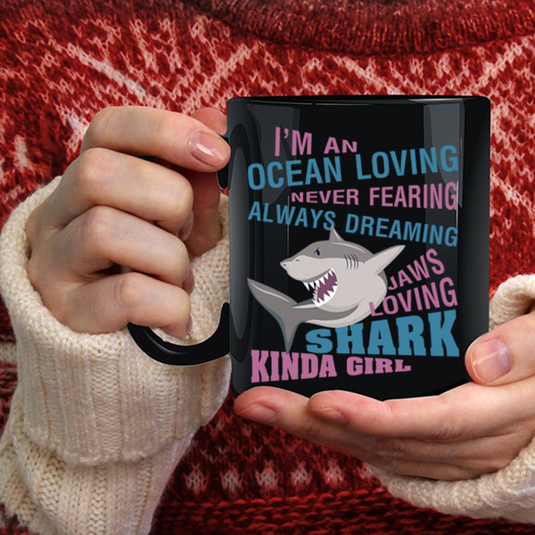 I'm An ocean Loving  Coffee Mug, Loving Shark Kinda Coffee Cup