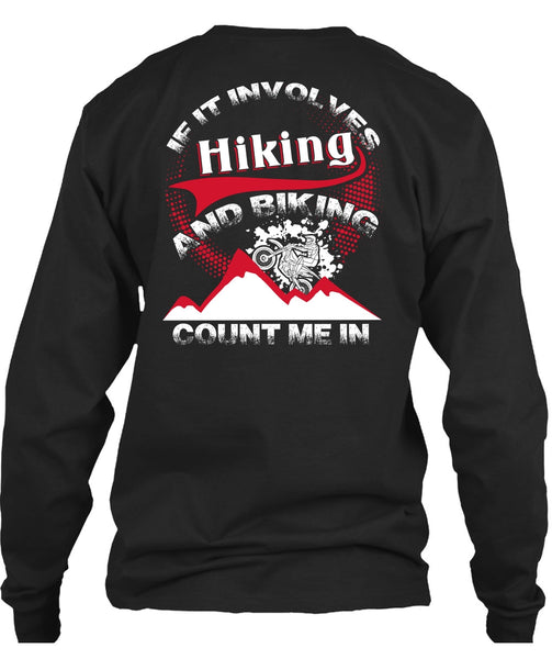 If It Involves Hiking T Shirt, Biking Count Me In T Shirt