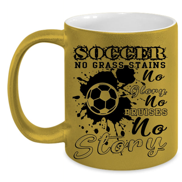 No Grass Stains No Glory Coffee Mug, Soccer Accent Mug