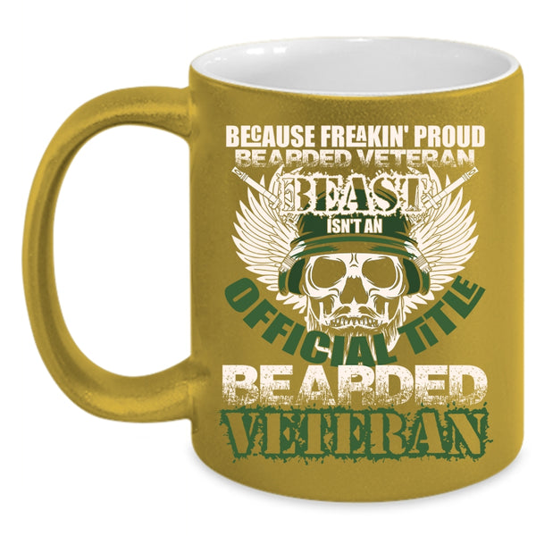 Proud Bearded Veteran Beast Coffee Mug, Bearded Veteran Coffee Cup