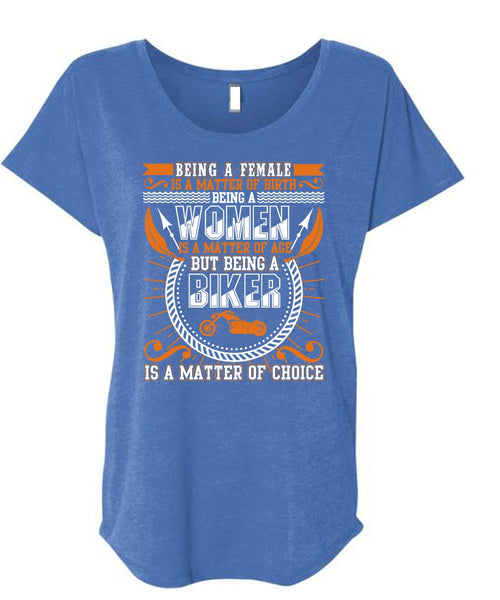 Being A Biker Is A Matter T Shirt, I Love Biker T Shirt, Cool Shirt (Ladies' Triblend Dolman Sleeve)