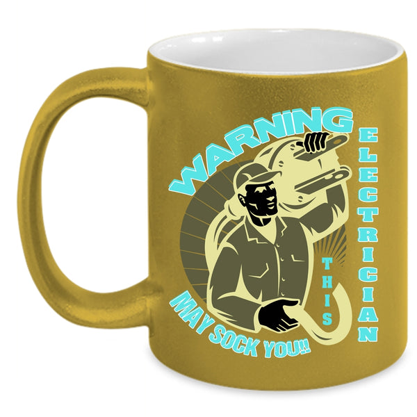 Funny Electricians Coffee Mug, This Electrician May Sock You Accent Mug