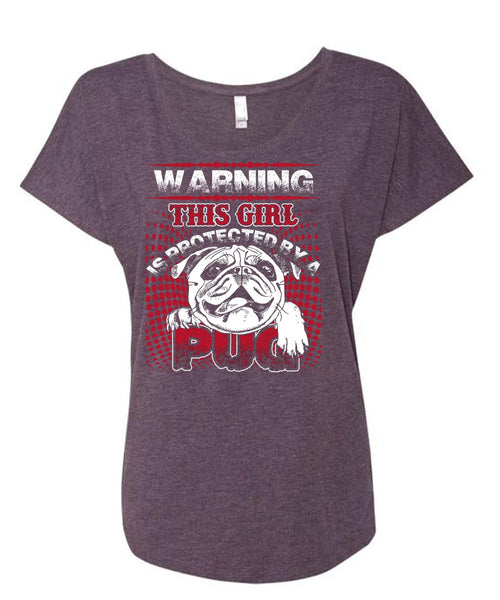 This Girl Is Protected By A Pug T Shirt, My Pets T Shirt, Cool Shirt (Ladies' Triblend Dolman Sleeve)