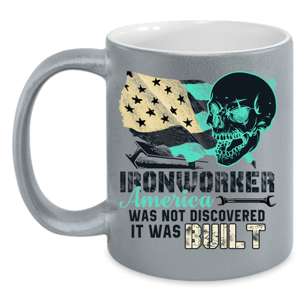 Cool Coffee Mug, Ironworker America Was Not Discovered Accent Mug