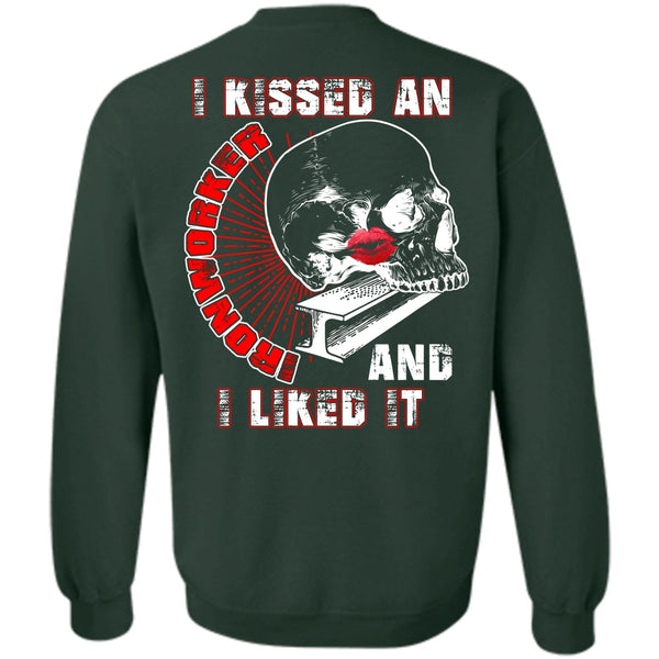 I Liked It T Shirt, I Love  Ironworker Sweatshirt