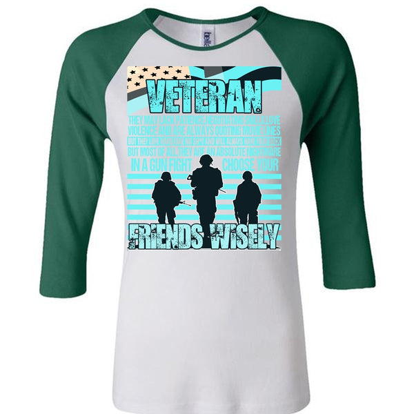 Friends Wisely T Shirt, I Love Veteran T Shirt, Awesome T-Shirts