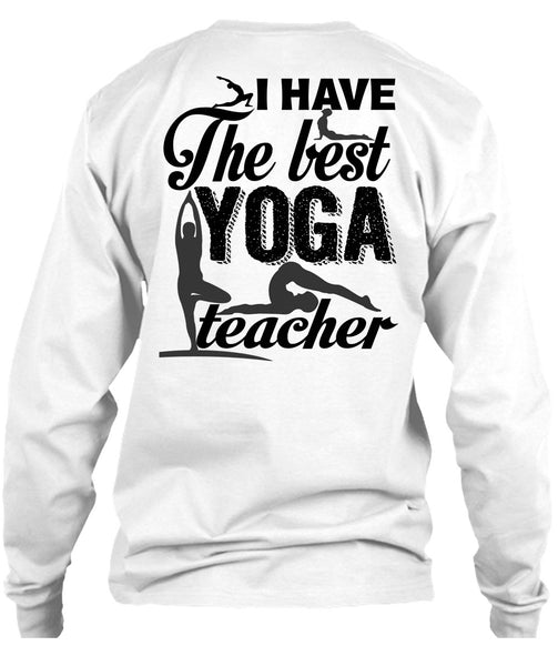 I Have The Best Yoga Teacher T Shirt, I Love Yoga T Shirt