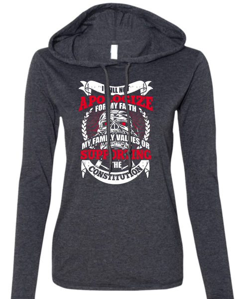 I Will Not Apologize For My Faith T Shirt, I Love My Life T Shirt (Anvil Ladies Ringspun Hooded)