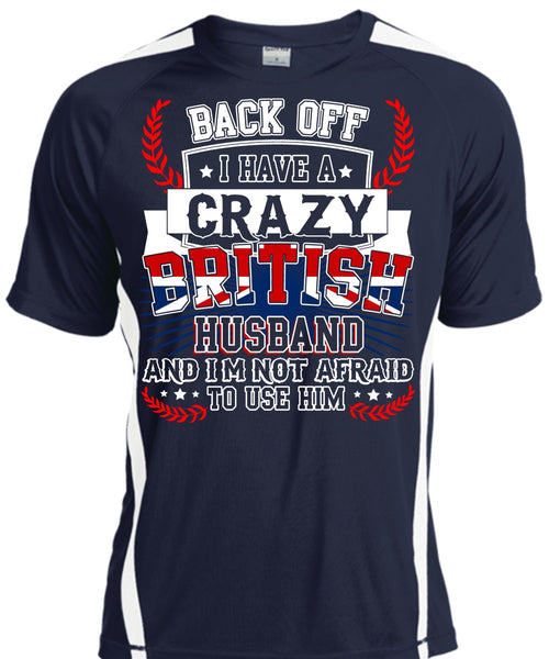I Have A Crazy British Husband T Shirt, Being A Husband T Shirt, Cool Shirt